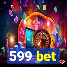 599 bet